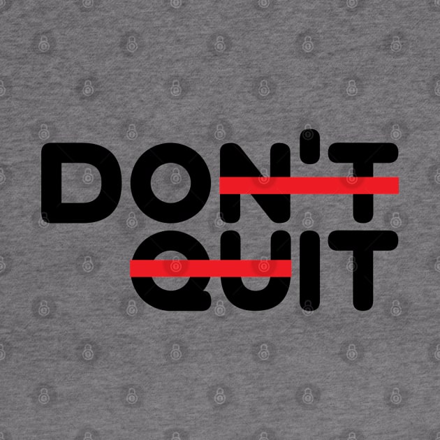 Don't Quit! (Do It!) by dblaiya